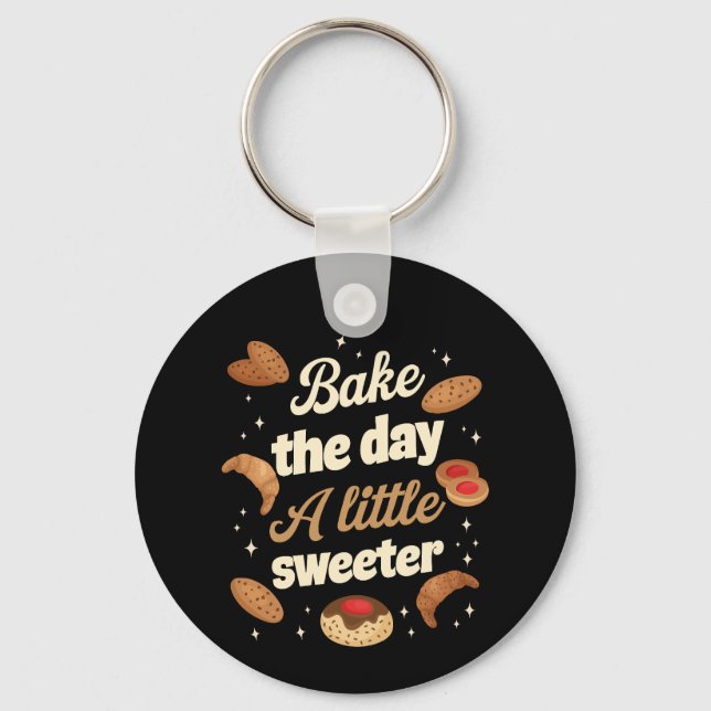 Porte-clés Bake the day a little sweeter (Recto)