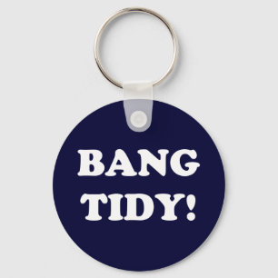 PORTE-CLÉS ‘BANG TIDY!’
