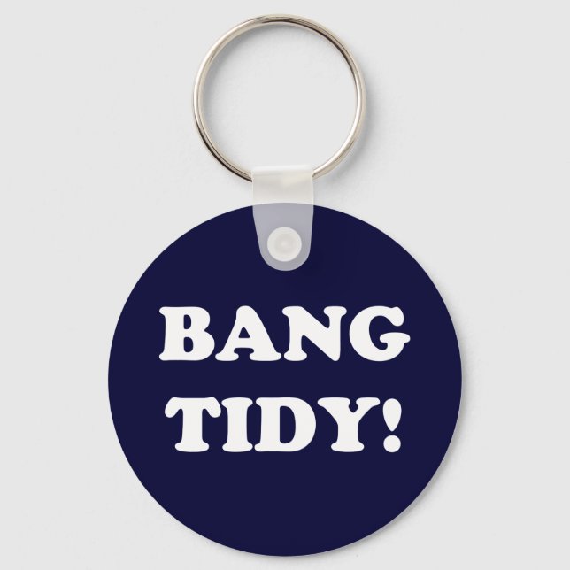 PORTE-CLÉS ‘BANG TIDY ! ’ (Recto)