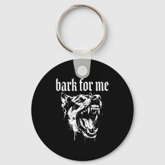 Porte-clés Bark for me funny dog meme