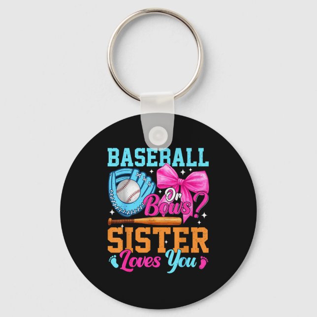 Porte-clés Baseball Or Bows Your Sister Loves You Gender Reve (Recto)