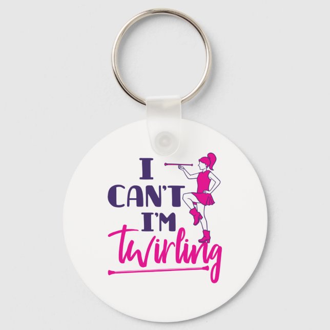 Porte-clés Baton Twirler I Can't I'm Twirling (Recto)