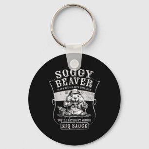 Porte-clés Bbq Soggy Beaver Drôle Si Ce N'Est Pas Tout Sur Vo