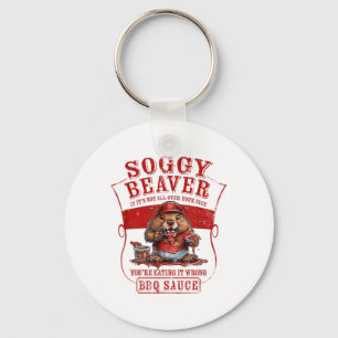 Porte-clés Bbq Soggy Beaver Drôle Si Ce N'Est Pas Tout Sur Vo