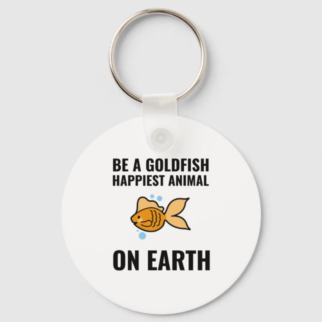 Porte-clés Be a goldfish inspirational motivational positive (Recto)