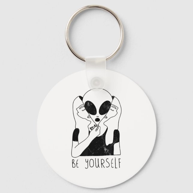 Porte-clés Be Yourself - Funny Alien Motivational S  (Recto)