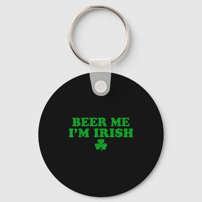 Porte-clés Beer Me I'm Irish Shamrock, Funny St Patricks Day  (Recto)