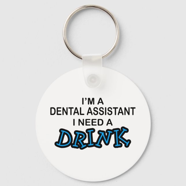 Porte-clés Besoin d'un verre - Dental Assistant (Recto)