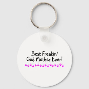 Porte-clés Best Freakin God Mother Ever