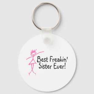 Porte-clés Best Freakin Sister Ever