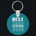 Porte-clés Best Science Teacher Ever Teacher's Day Gift<br><div class="desc">Best Science Teacher Ever. Funny and humorous design for your favorite teacher, educator, professor, lecturer, tutor or instructor. Cool and fun merchandise to appreciate those who taught you in school and in life. Perfect for Teacher's Day gift. Great Christmas gift and birthday present for kindergarten, first grade, second grade and...</div>