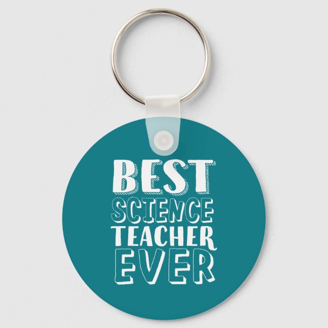 Porte-clés Best Science Teacher Ever Teacher's Day Gift (Recto)
