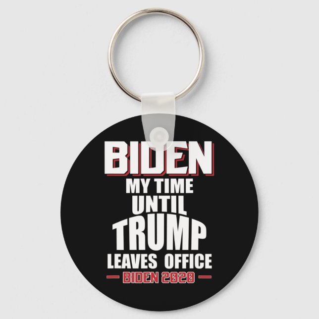 Porte-clés Biden Mon Temps Jusqu'à ce que Trump Quitte ses Fo (Recto)