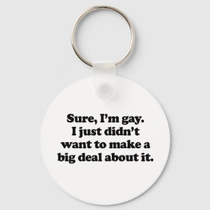 Porte-clés Bien sûr, je suis gay