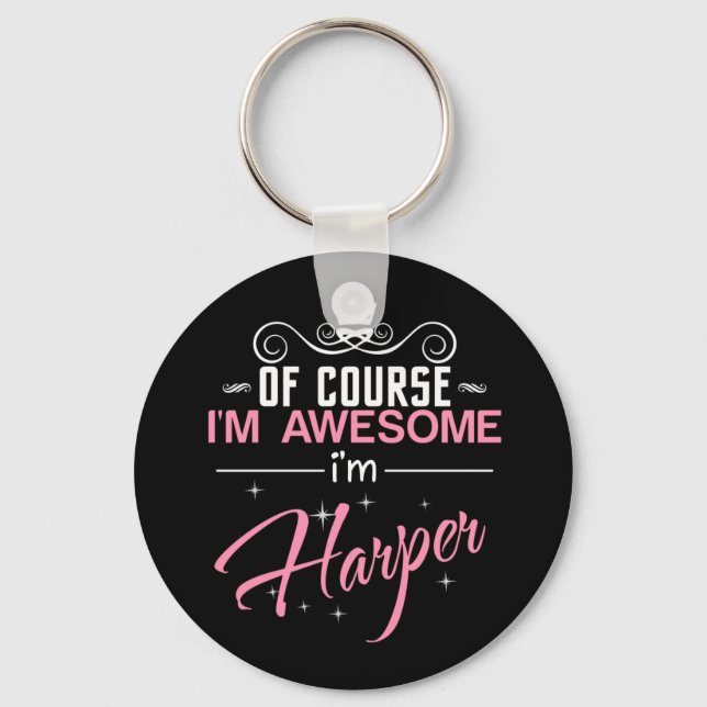 Porte-clés Bien sûr que je suis génial Je suis Harper nom (Recto)