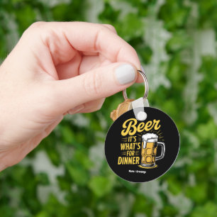 Porte-clés Bière C'est ce qu'il y a pour le dîner Amusant à b