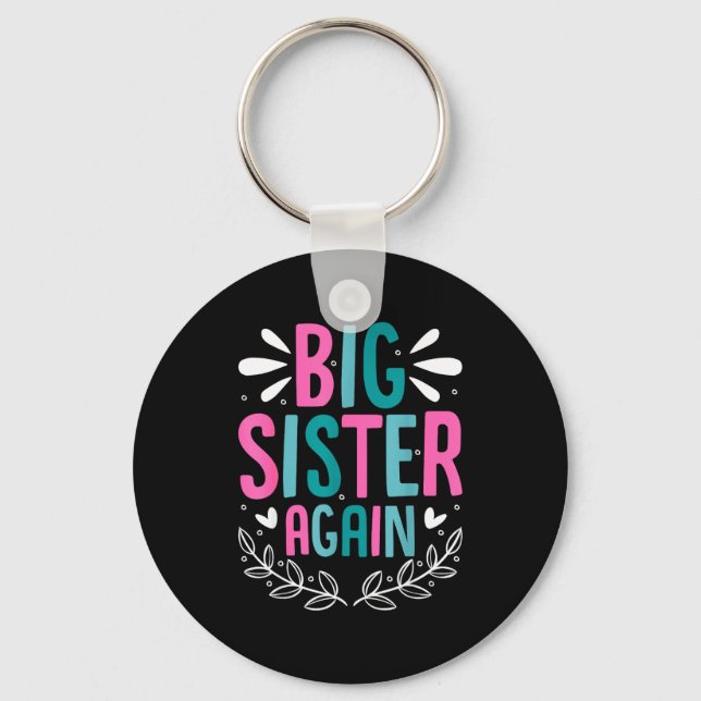 Porte-clés Big Sister Again Girls Sibling Announcement Funny  (Recto)