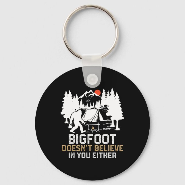 Porte-clés Bigfoot ne croit pas en vous non plus Drôle Bigfoo (Recto)