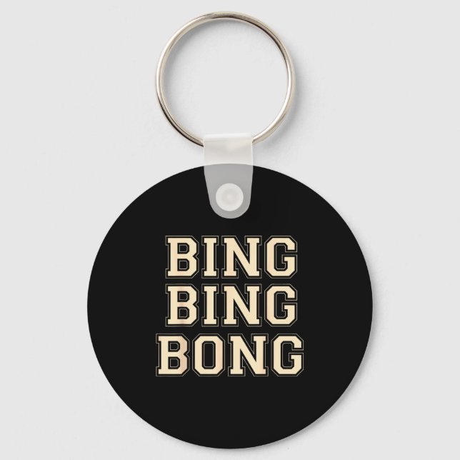 Porte-clés Bing Bing Bong Funny Retro Distressed Quote  (Recto)