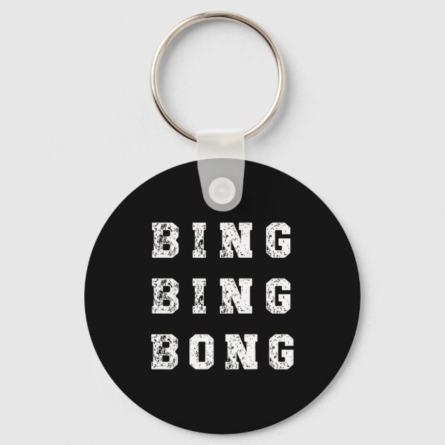 Porte-clés Bing Bing Bong Funny Retro Distressed Quote  (Recto)