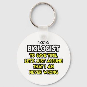 Porte-clés Biologiste...Supposons Que Je Ne Me Trompe Jamais