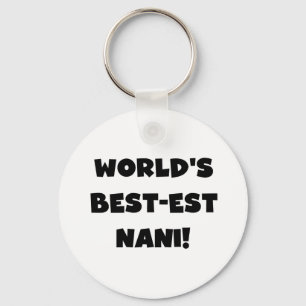 Porte-clés Black Text World's Best Nani T-shirts et cadeaux