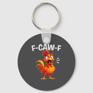 Porte-clés Blague de coq Citation drôle de poulet F-caw-f M