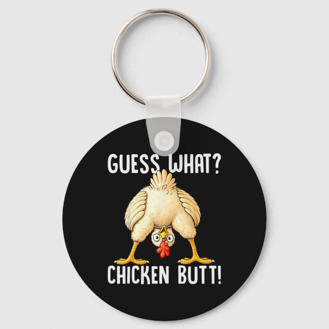 Porte-clés Blague de poulet drôle Devinez quoi cul de poulet  (Recto)