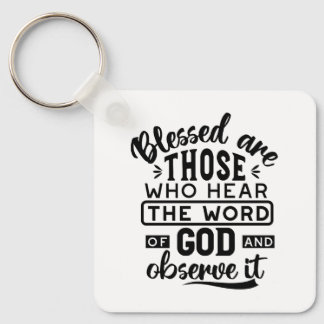 Porte-clés Blessed Are Those Who Hear the Word of God Quotes