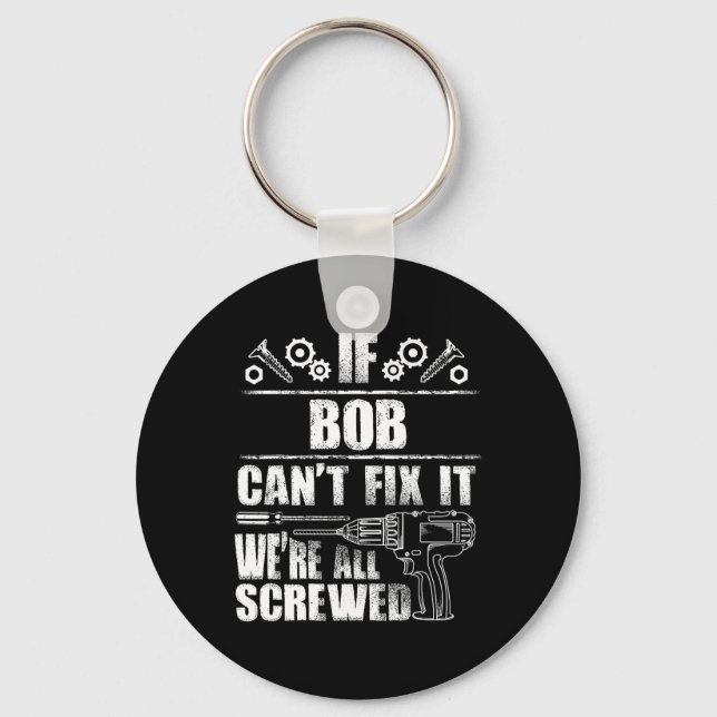 Porte-clés Bob Nom Cadeau Réparez ça drôle Anniversaire Perso (Recto)