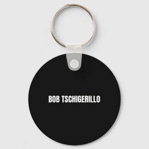Porte-clés Bob Tschigerillo Funny Bodybuilding Mème Fitness G