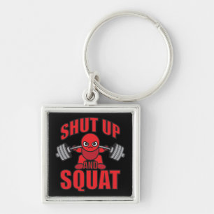 Porte-clés Bodybuilding - Shut Up And Squat - Kawaii Leg Day