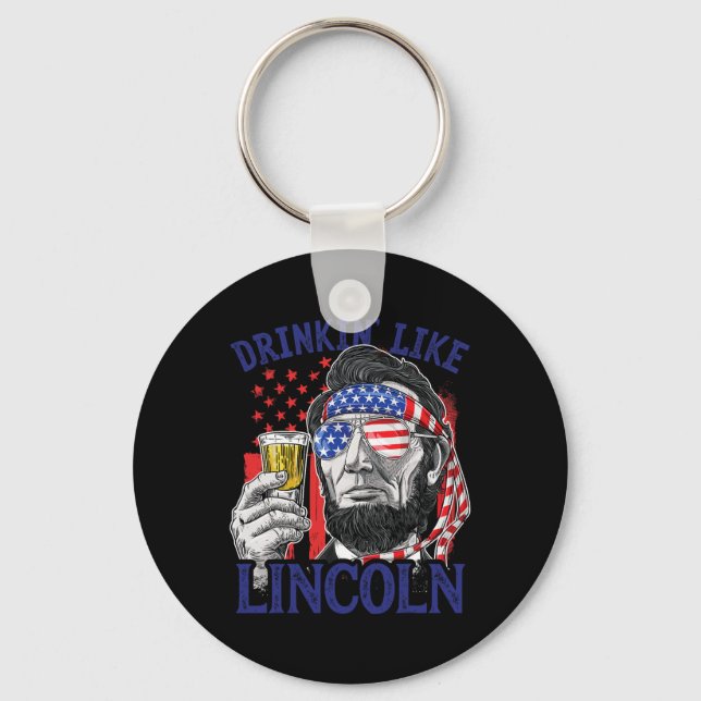 Porte-clés Boire comme Lincoln 4 juillet Abraham Abe Amér (Recto)