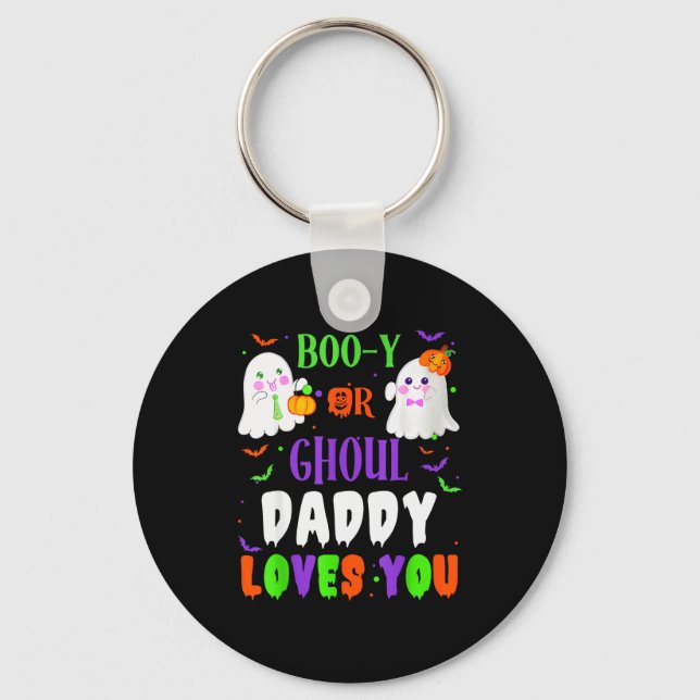 Porte-clés Boo-y Or Ghoul Daddy Loves You Boo Halloween Baby  (Recto)