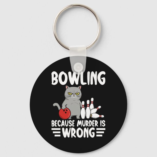 Porte-clés Bowling Because Murder Is Wrong Funny Cat 1  (Recto)