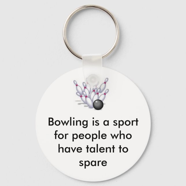 Porte-clés bowling, Bowling is a sport for people who have... (Recto)