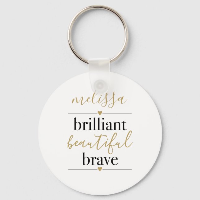 Porte-clés Brilliant Beautiful Brave Personalized Name  (Recto)