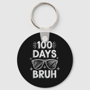 Porte-clés Bruh 100 Jours Drôle 100ème Jour De L'École Sungle
