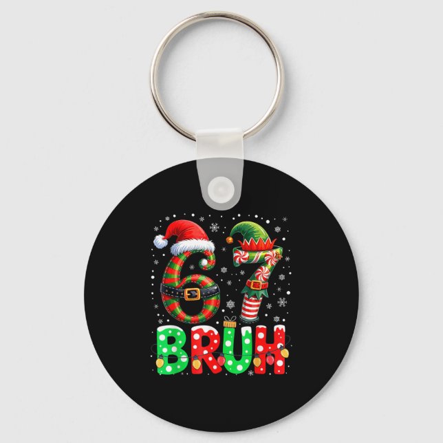 Porte-clés Bruh 67 Six Seven 6 7 Meme Christmas Funny Boy Gir (Recto)