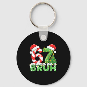 Porte-clés Bruh 67 Six Seven 6 7 Mème de Noël Drôle Garçon Fi