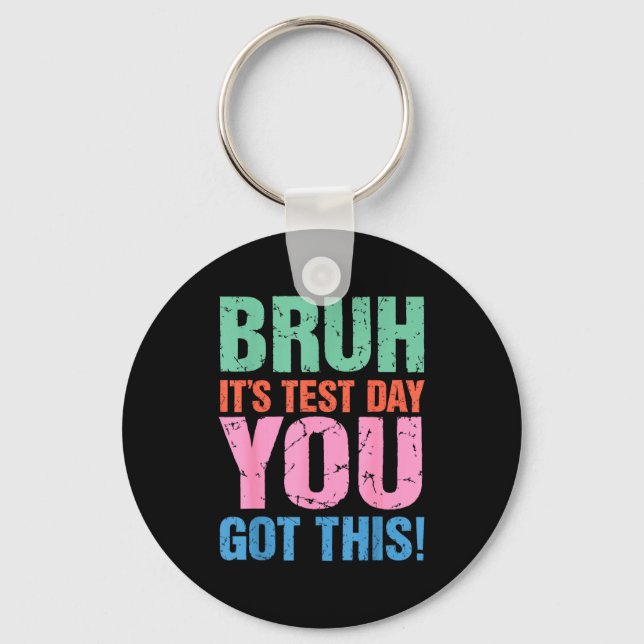 Porte-clés Bruh c'est jour de test tu vas réussir pour enseig (Recto)