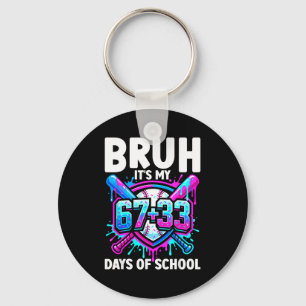 Porte-clés Bruh C'est Mes 67 33 Jours D'École Baseball 100 Jo