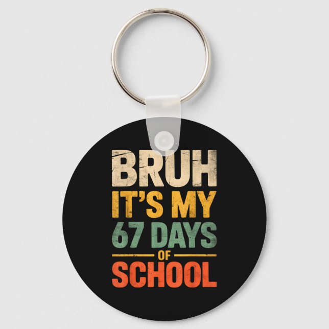 Porte-clés Bruh C'est Mes 67 Jours D'École Drôle 6 7 Mème Gar (Recto)