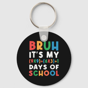 Porte-clés Bruh C'Est Mon 100 Jours D'École 100E Jour Formule