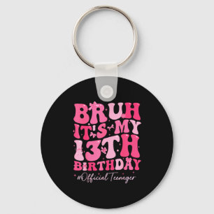 Porte-clés Bruh C'est Mon 13e Anniversaire Officiel Adolescen