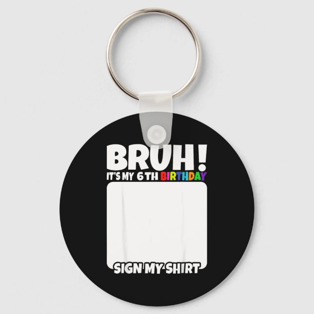 Porte-clés Bruh C'est Mon Anniversaire 6 Ans Signe Mon Maillo (Recto)