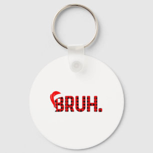 Porte-clés Bruh Funny Noël Plaid Ados Garçons Enfants Xmas Pa