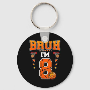 Porte-clés Bruh Im 8 Ans Baller Basketball 8 Anniversaire