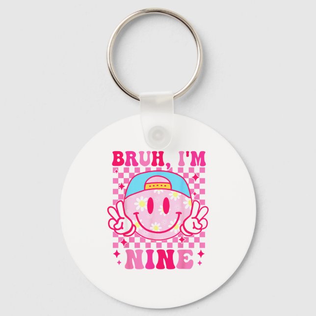 Porte-clés Bruh I'm Nine 9 9th Birthday Girls Groovy 9 Years  (Recto)