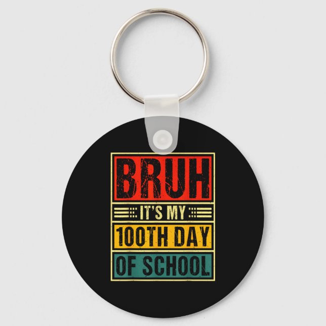 Porte-clés Bruh It's My 100th Day Of School Boys _ 100 Days O (Recto)